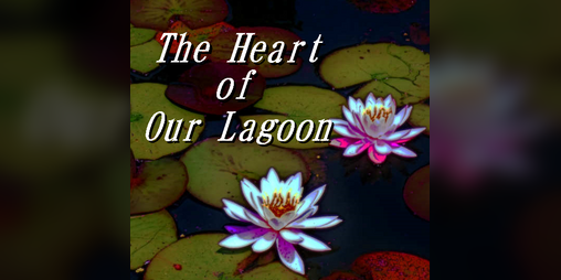 Cover image for The Heart of Our Lagoon