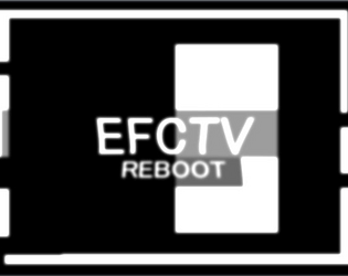 EFCTV: Reboot (Chapter 1)