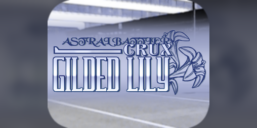 Cover image for Astral Battler Crux: Gilded Lily