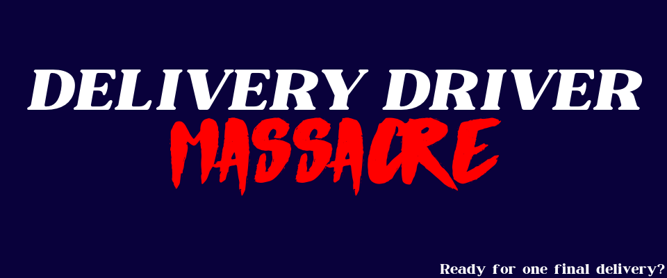Delivery Driver Massacre