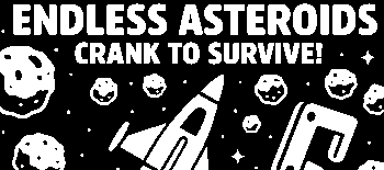 Endless Asteroids Crank To Survive By Drpein