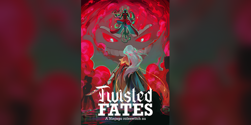 Cover image for Twisted Fates: A Ninjago Roleswitch au