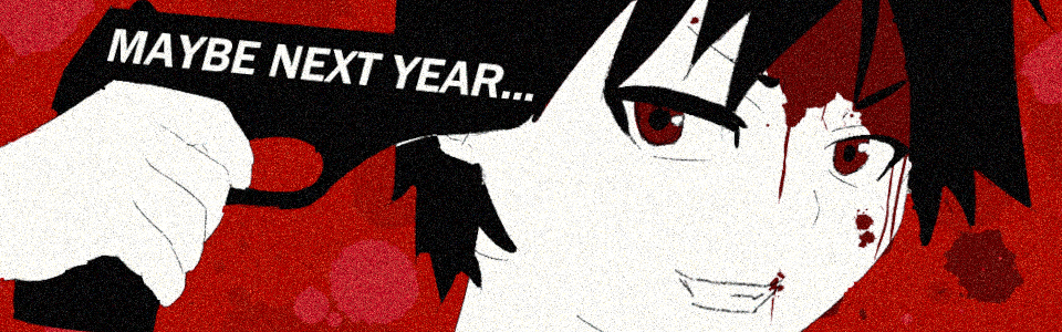Maybe Next Year...
