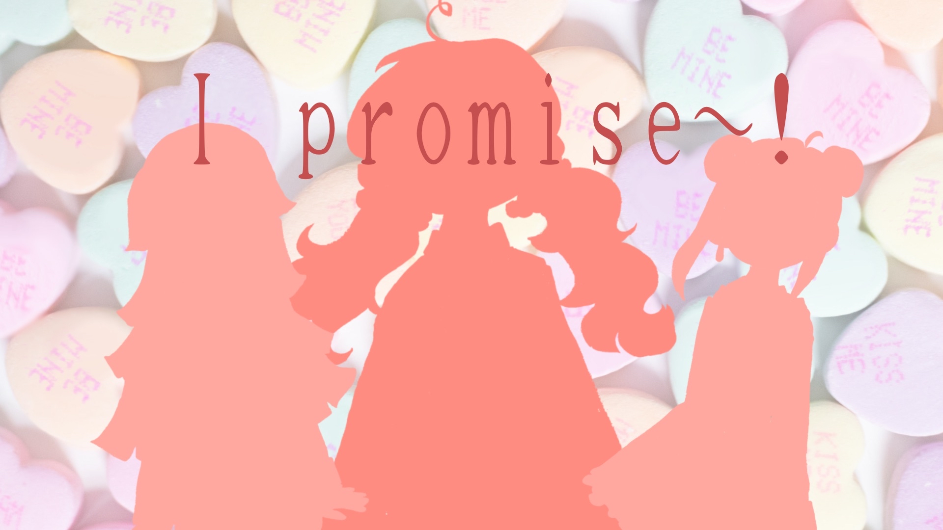 I Promise You~!