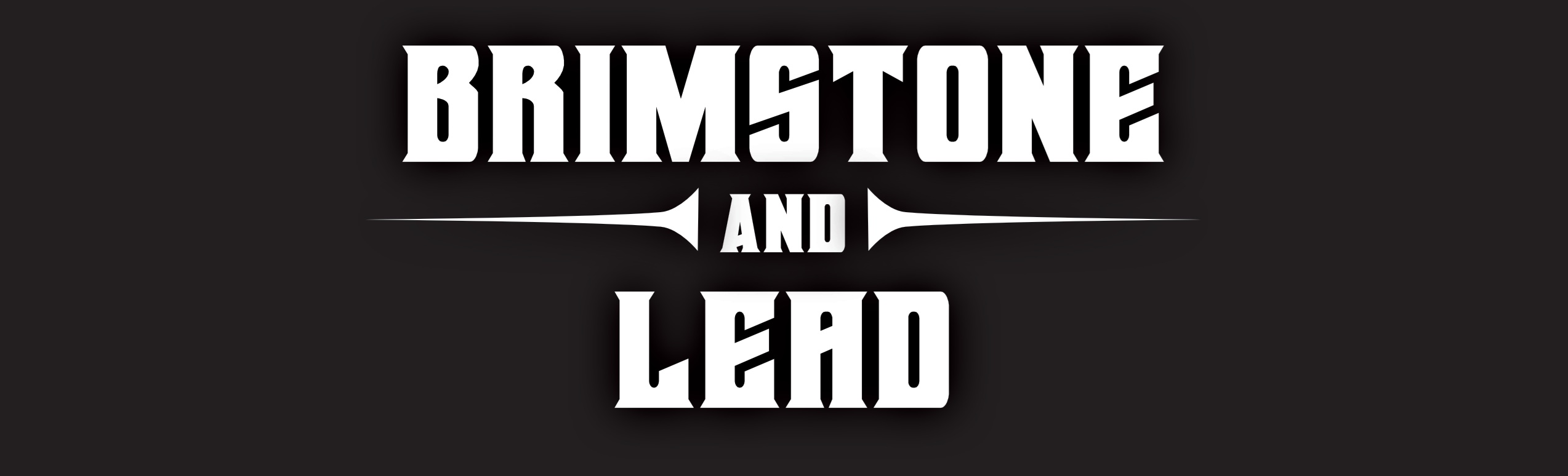 Brimstone and Lead