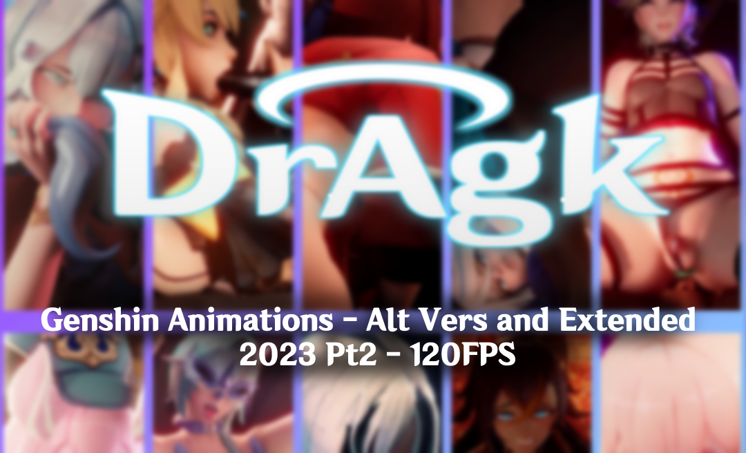 Genshin Animations - Alt Vers and Extended - 2023 Pt2 - 120FPS