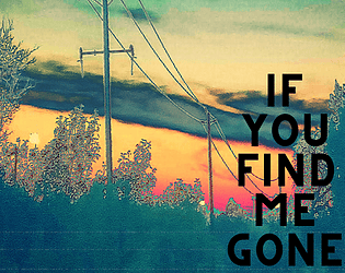 If You Find Me Gone