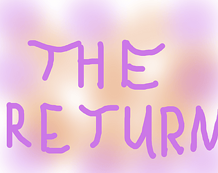 The Return