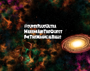 #SuperPlusUltraWarriorAndTheQuestForTheMagicalBalls