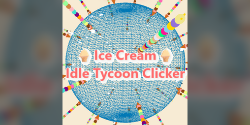 Cover image for Ice Cream Idle Tycoon Clicker