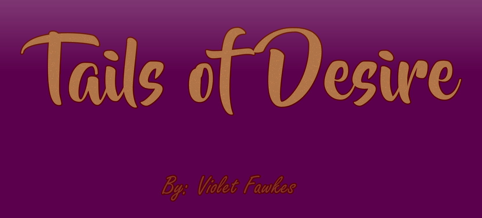 Tails of Desire
