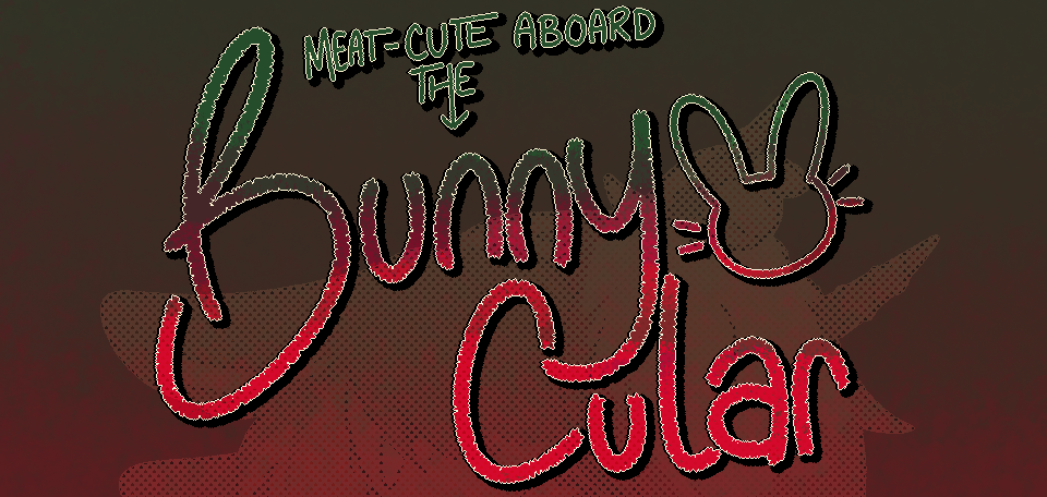 Piq 'n' Mix in: Meat-Cute Aboard the Bunnycular