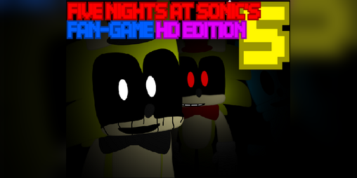 Cover image for Five Nights at Sonic's 5 Fan Game HD Edition