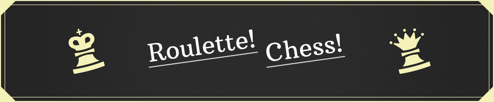 Roulette Chess