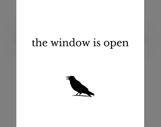 the window is open   - a game about birds. 