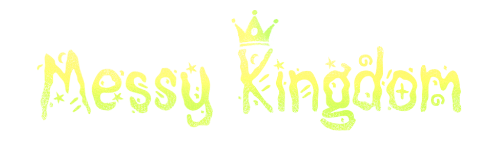 Messy Kingdom [WIP]