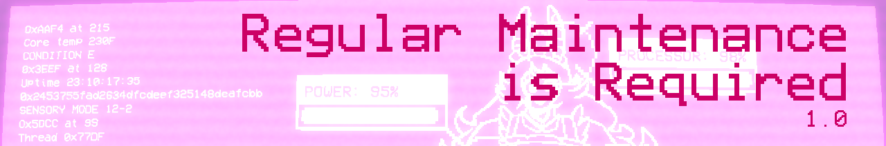 Regular Maintenance is Required