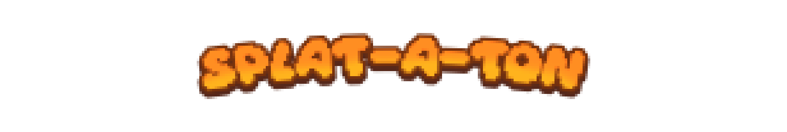 SPLAT-A-TON