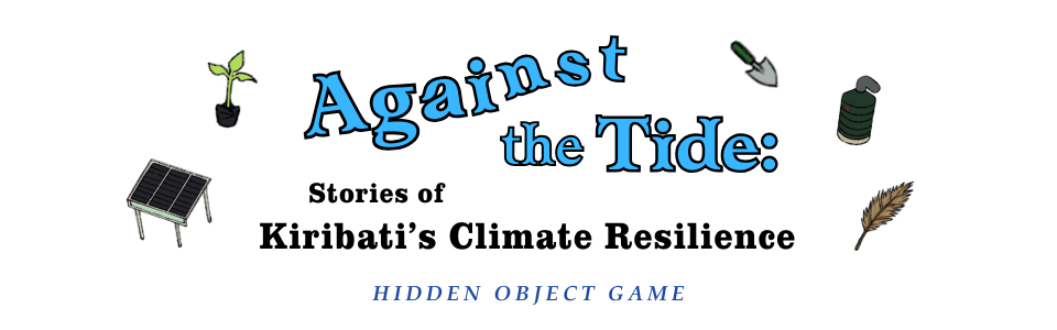 Against The Tide: Stories of Kiribati's Climate Resilience (Production)
