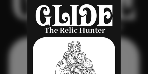Cover image for GLIDE - The Relic Hunter