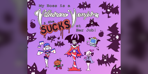 Cover image for My Boss is a Villainess Vampire, & She SUCKS at Her Job