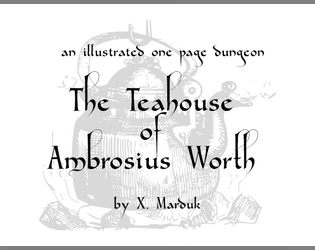 The Teahouse of Ambrosius Worth   - A vampiric mystery in an illustrated teahouse. 
