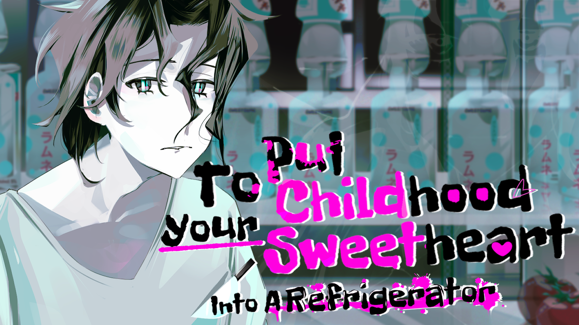 To Put Your Childhood Sweetheart Into A Refrigerator