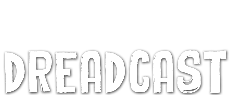 Dreadcast
