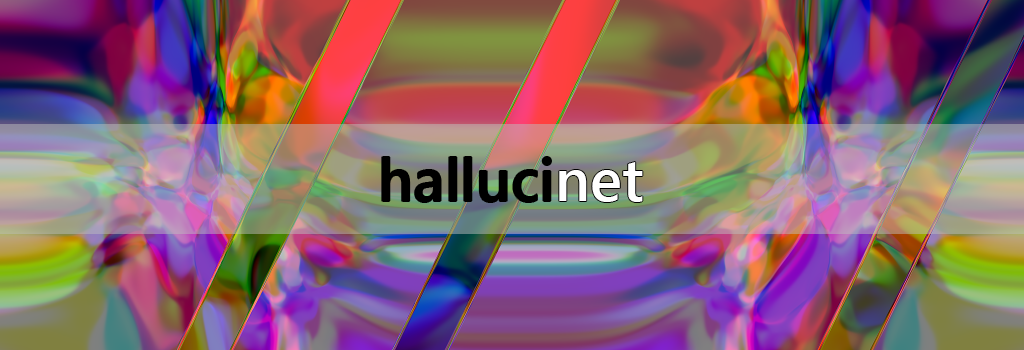 Hallucinet