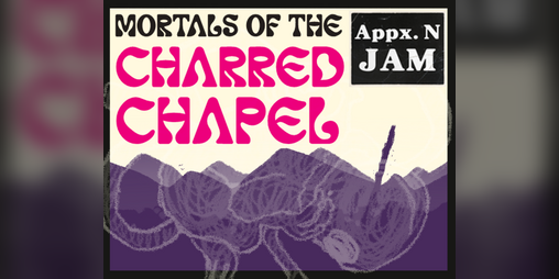 Cover image for Mortals of the Charred Chapel