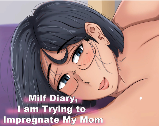 Cover image for Milf Diary, I am Trying to Impregnate My Mom (Full Game)