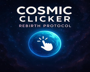 🌌 Cosmic Clicker: Rebirth Protocol