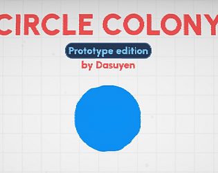 Circle Colony : Prototype edition