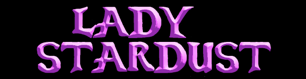 Lady Stardust (The Forgotten Passage Demo)