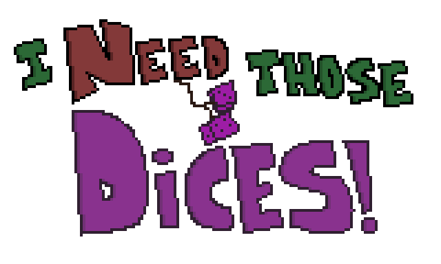 I need those dice.