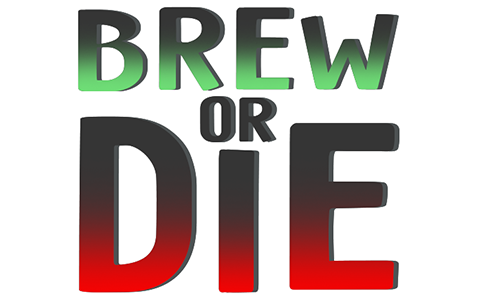 Brew or Die