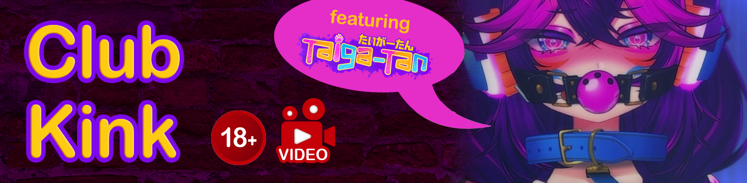 [ROLEPLAY VIDEO] Club Kink - feat. Taiga-tan