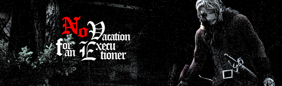 No Vacation for an Executioner (Demo)