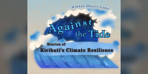 Cover image for Against the Tide: Stories of Kiribati's Climate Resilience