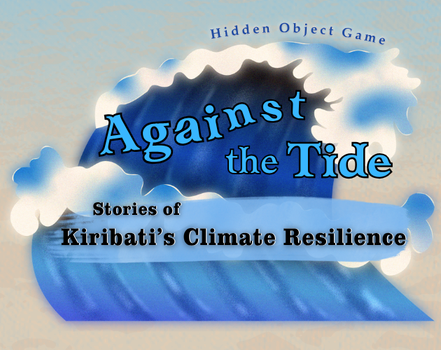 Cover image for Against the Tide: Stories of Kiribati's Climate Resilience