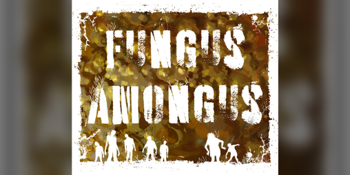 Cover image for Fungus Amongus