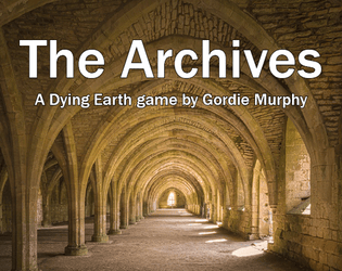 The Archives   - A Dying Earth game for 2-5 players 