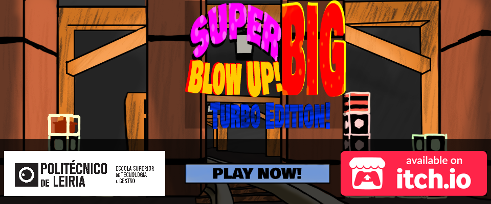 Super Big Blow UP! Turbo Edition !