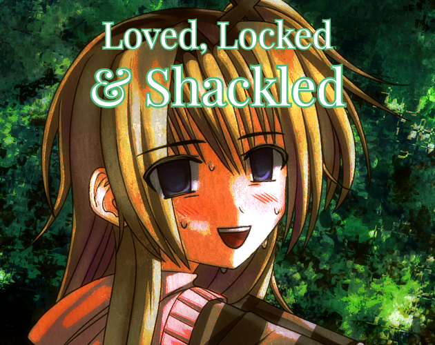 Loved, Locked & Shackled cover