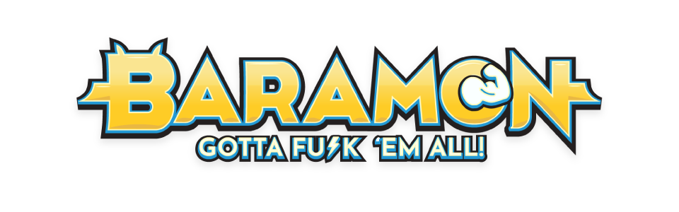 Baramon - Gotta Fuc* 'em All!