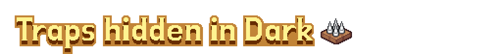 Lin's Pixel Art - Traps hidden in Dark