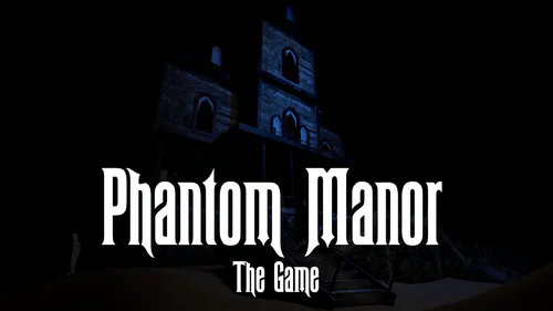 Phantom Manor The Game