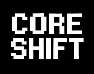 CORE SHIFT