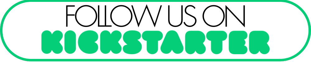 Follow Us On Kickstarter