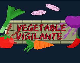 Vegetable Vigilante
